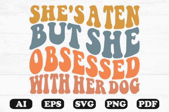 She’s a Ten, but She Obsessed with Her