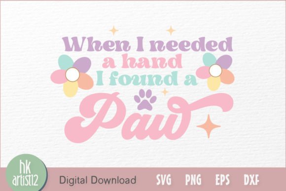 When I Needed a Hand I Found a Paw
